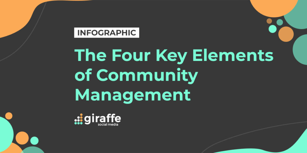 The Four Pillars of Community Management [Infographic] - Giraffe Social